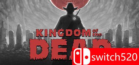 《死亡帝国（KINGDOM of the DEAD）》官方中文 v1.21 [中文/繁体/英文/日语]-卿云社